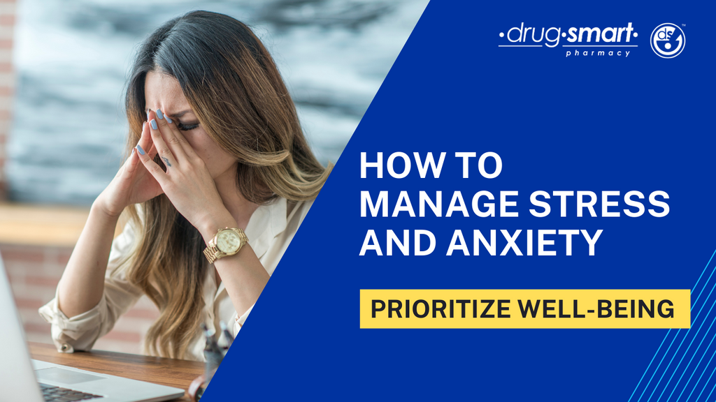 How to manage Stress & Anxiety - DrugSmart Pharmacy